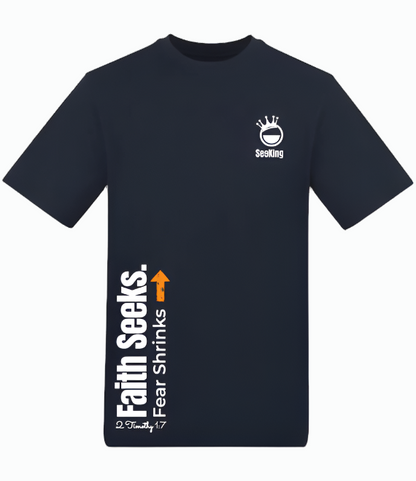 Faith Seeks, Fear Shrinks - Unisex T-Shirts
