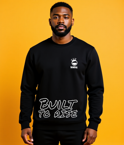 Built to Rise - Unisex Sweatshirts