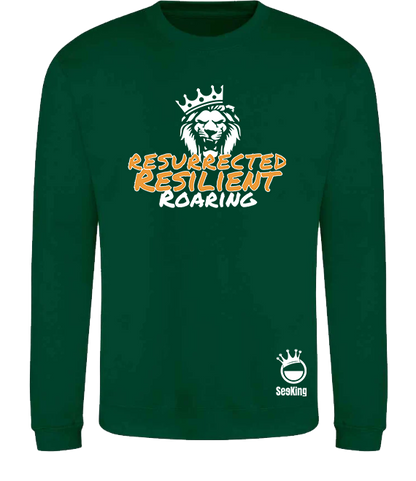 Resurrected, Resilient, Roaring - Unisex Sweatshirts