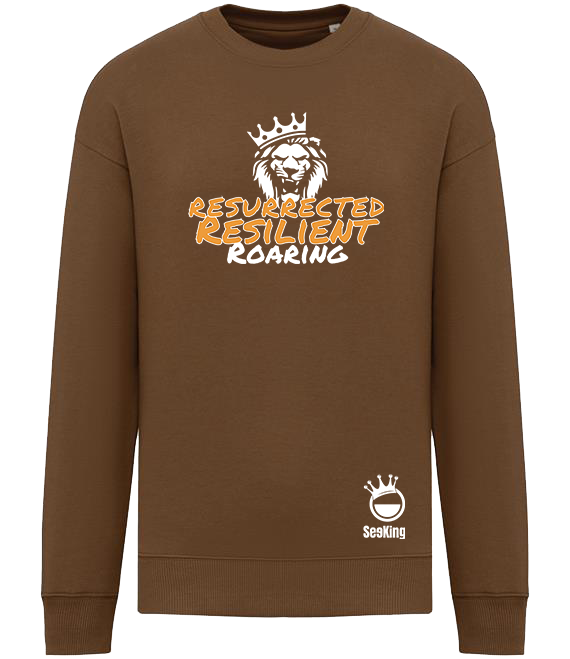Resurrected, Resilient, Roaring - Unisex Sweatshirts