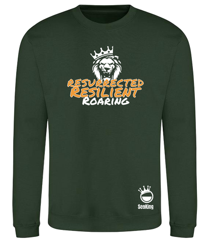 Resurrected, Resilient, Roaring - Unisex Sweatshirts