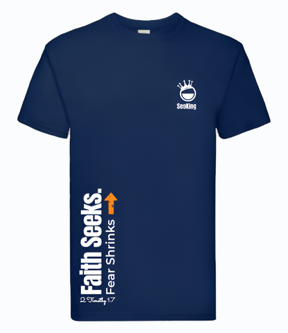 Faith Seeks, Fear Shrinks - Unisex T-Shirts