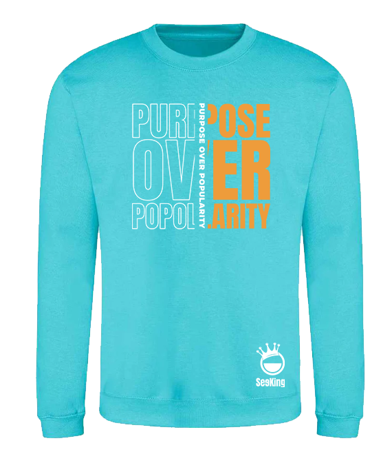 Purpose Over Popularity - Unisex Sweatshirts