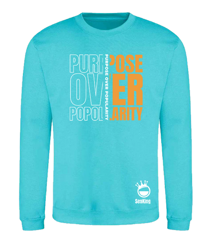 Purpose Over Popularity - Unisex Sweatshirts