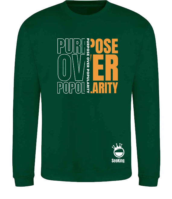 Purpose Over Popularity - Unisex Sweatshirts