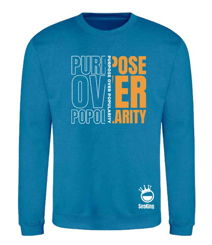 Purpose Over Popularity - Unisex Sweatshirts