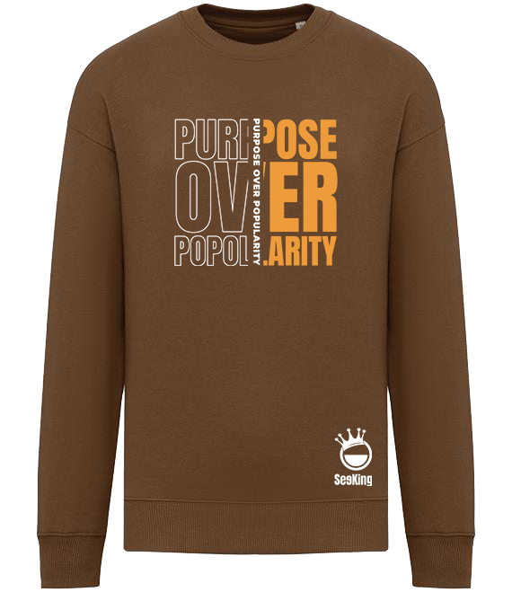 Purpose Over Popularity - Unisex Sweatshirts