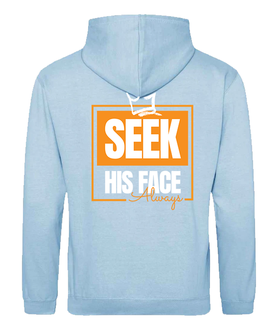 Seek His Face Always - Unisex Classic Hoodies
