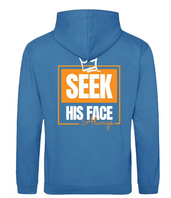 Seek His Face Always - Unisex Classic Hoodies